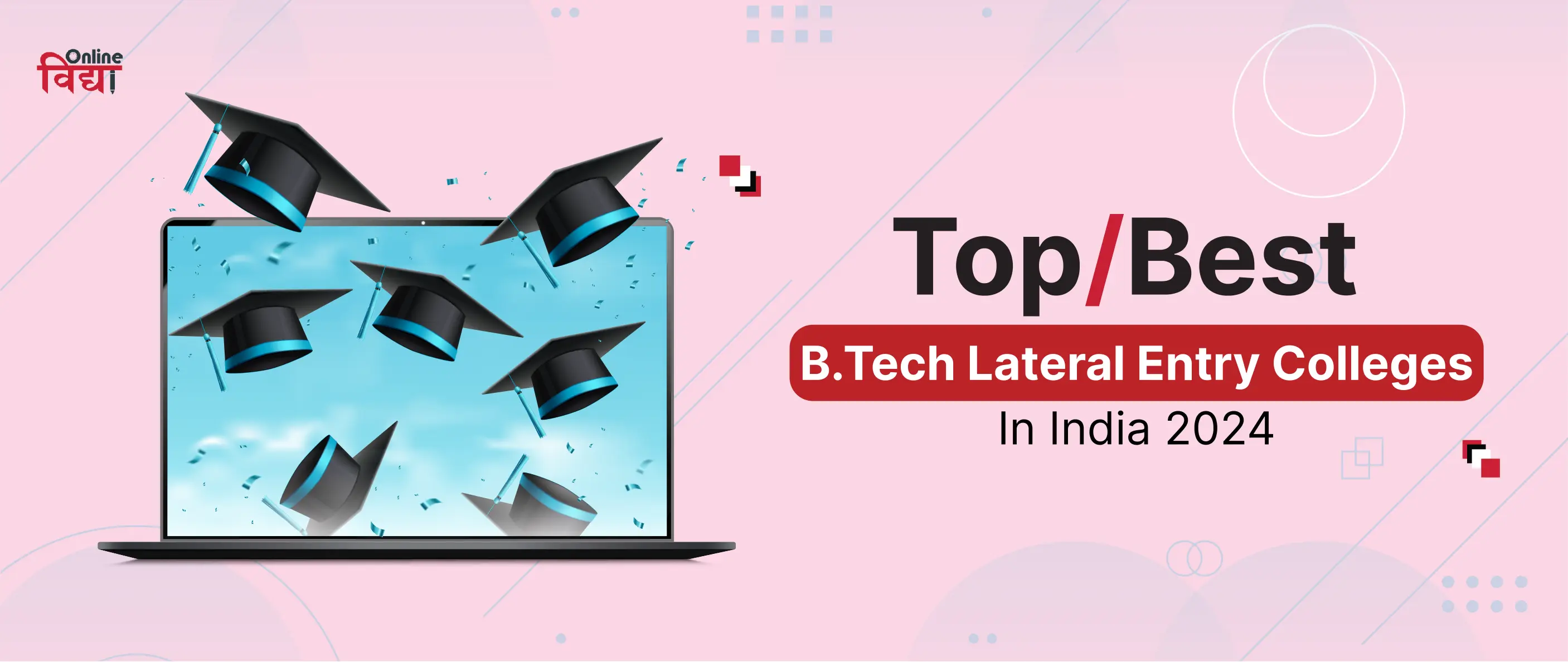 Top/Best B.Tech Lateral Entry Colleges In India 2024